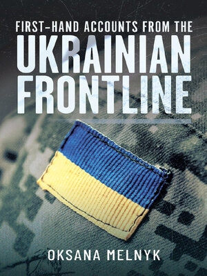 cover image of First Hand Accounts From the Ukrainian Frontline